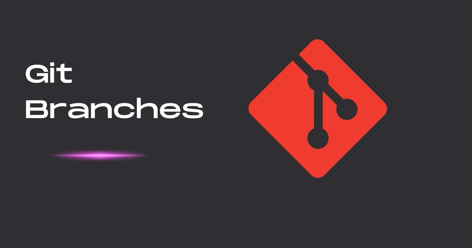 Git Branches - Part 3